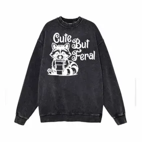 Cute But Feral Raccoon Print Vintage Washed Sweatshirt